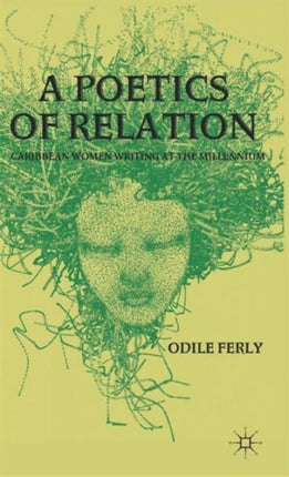 A Poetics of Relation Caribbean Women Writing at