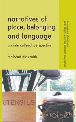 Narratives of Place Belonging and Language An Intercultural Perspective Language and Globalization