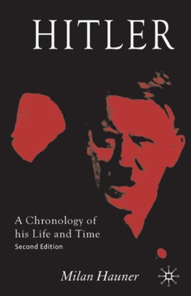 Hitler A Chronology of his Life and Time