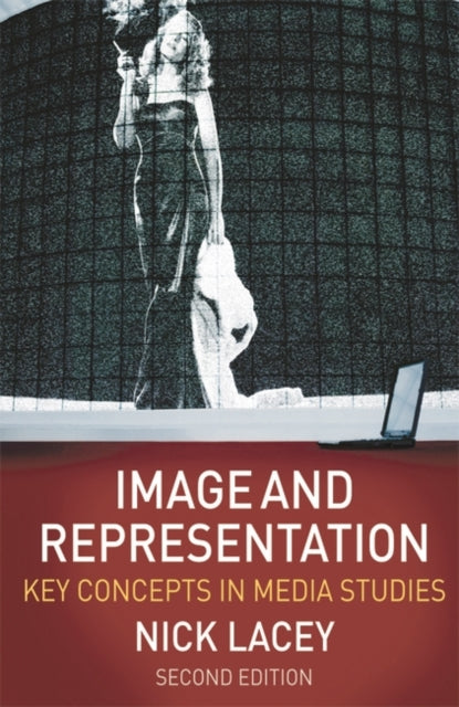 Image and Representation Key Concepts in Media Studies