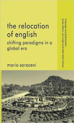 The Relocation of English Shifting Paradigms in a Global Era Language and Globalization