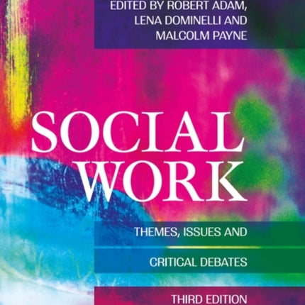 Social Work Themes Issues and Critical Debates