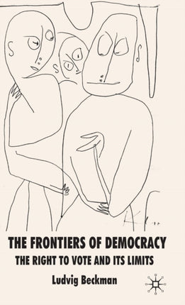 The Frontiers of Democracy The Right to Vote and its Limits