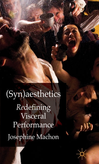 Synaesthetics Redefining Visceral Performance