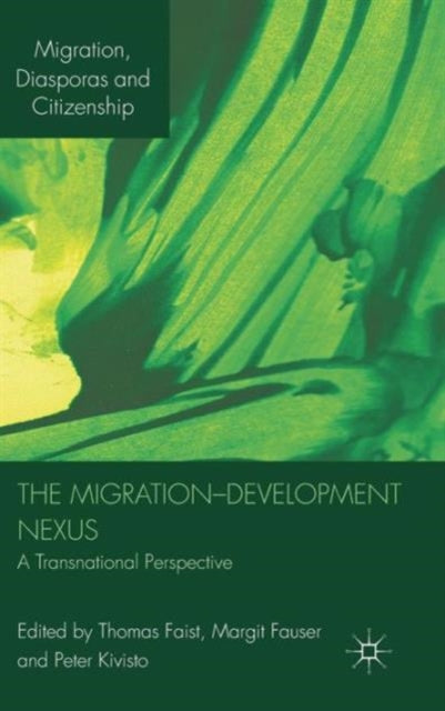 The MigrationDevelopment Nexus A Transnational Perspective Migration Diasporas and Citizenship