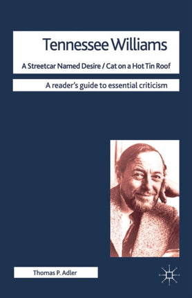 Tennessee Williams  A Streetcar Named DesireCat on a Hot Tin Roof Readers Guides to Essential Criticism