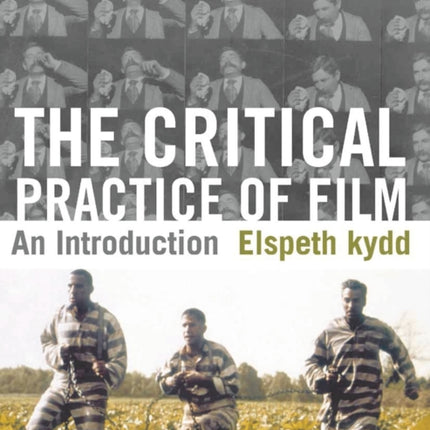 The Critical Practice of Film An Introduction
