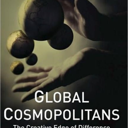 Global Cosmopolitans The Creative Edge of Difference INSEAD Business Press