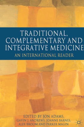 Traditional Complementary and Integrative Medicine An International Reader