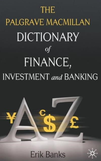 Dictionary of Finance Investment and Banking