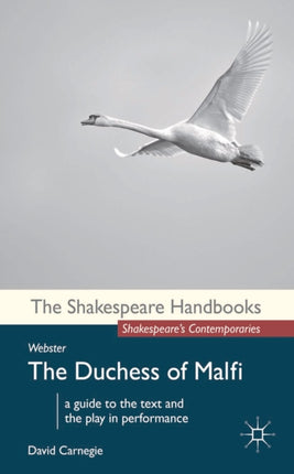 Webster The Duchess of Malfi Shakespeare Handbooks