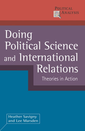 Doing Political Science and International Relations Theories in Action 23 Political Analysis