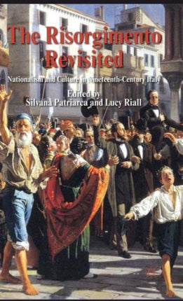 The Risorgimento Revisited Nationalism and
