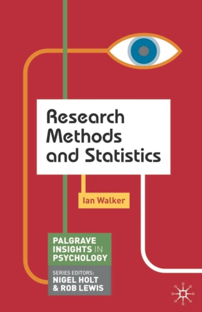Research Methods and Statistics Palgrave Insights in Psychology series