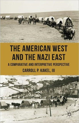 The American West and the Nazi East A Comparative