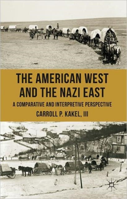 The American West and the Nazi East A Comparative