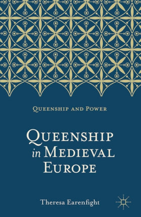 Queenship in Medieval Europe 1 Queenship and Power