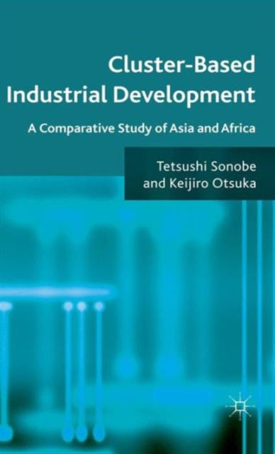 ClusterBased Industrial Development A Comparative Study of Asia and Africa