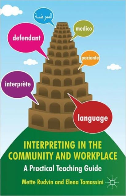 Interpreting in the Community and Workplace A Practical Teaching Guide