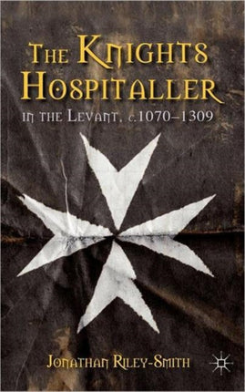 The Knights Hospitaller in the Levant c10701309