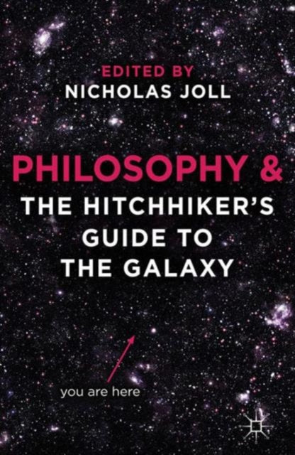 Philosophy and The Hitchhikers Guide to the Galaxy