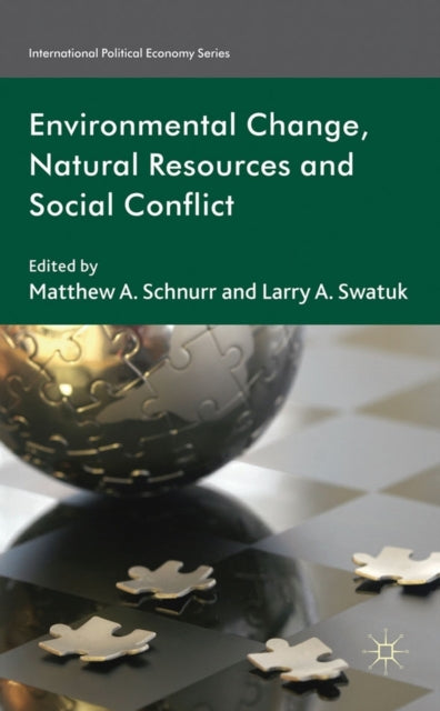 Natural Resources and Social Conflict Towards Critical Environmental Security International Political Economy Series