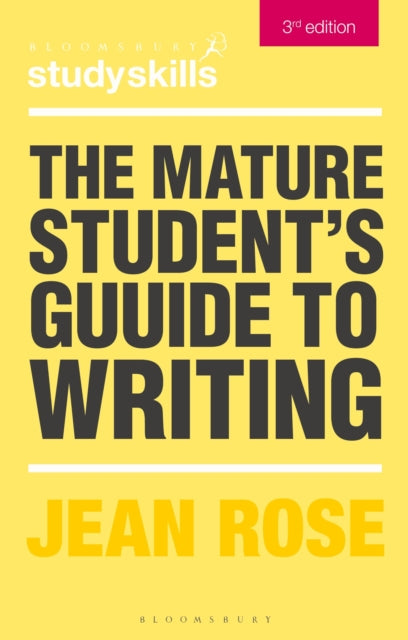 The Mature Students Guide to Writing
