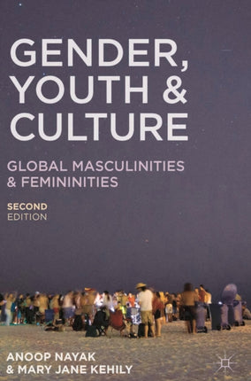Gender Youth and Culture Global Masculinities and Femininities Young Masculinities and Femininities