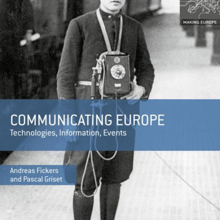 Communicating Europe Technologies Information Events Making Europe