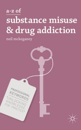 AZ of Substance Misuse and Drug Addiction 11