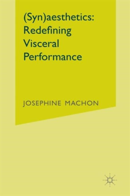 Synaesthetics Redefining Visceral Performance