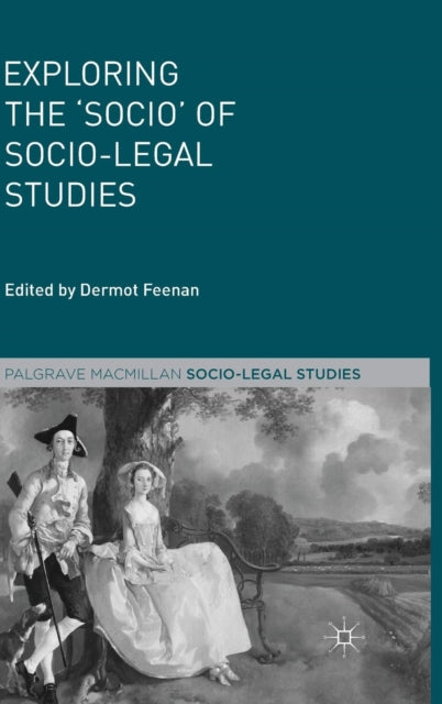 Exploring the Socio of SocioLegal Studies Palgrave SocioLegal Studies