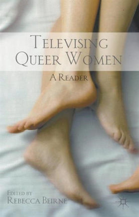 Televising Queer Women A Reader