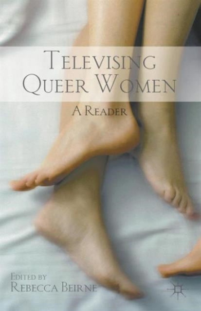 Televising Queer Women A Reader