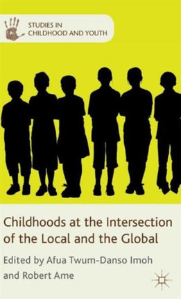 Childhoods at the Intersection of the Local and