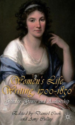 Womens Life Writing 17001850 Gender Genre and