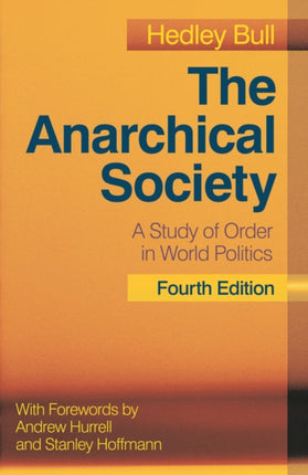 The Anarchical Society A Study of Order in World Politics