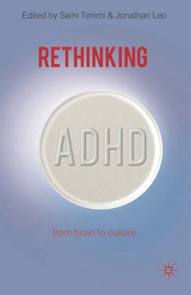 Rethinking ADHD From Brain to Culture