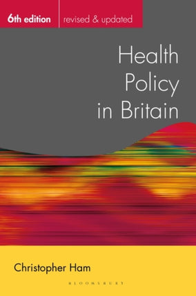 Health Policy in Britain Public Policy and Politics