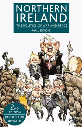 Northern Ireland The Politics of War and Peace
