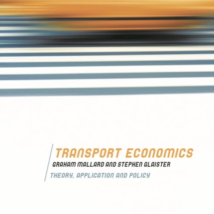Transport Economics Theory Application and Policy