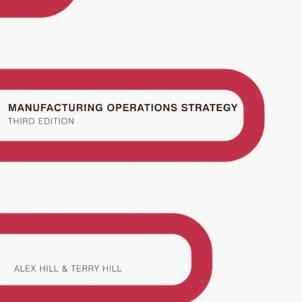 Manufacturing Operations Strategy Texts and Cases by Terry Hill