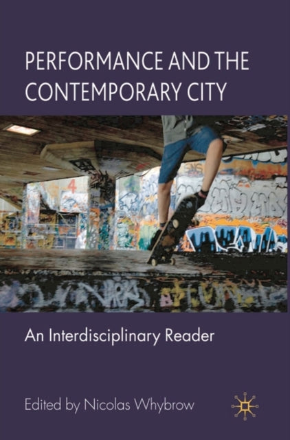 Performance and the Contemporary City An
