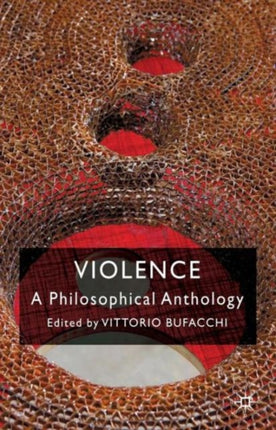 Violence A Philosophical Anthology