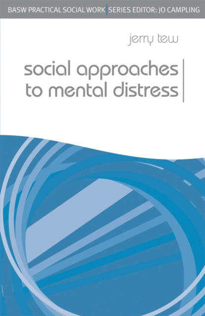Social Approaches to Mental Distress Practical Social Work Series
