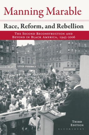 Race Reform and Rebellion The Second Reconstruction and Beyond in Black America 19452006