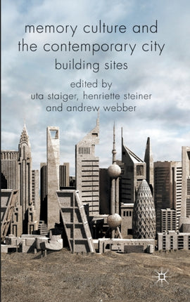 Memory Culture and the Contemporary City Building Sites
