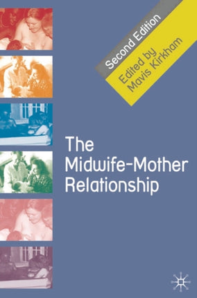 The MidwifeMother Relationship