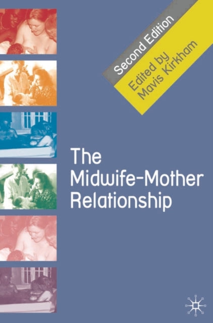 The MidwifeMother Relationship