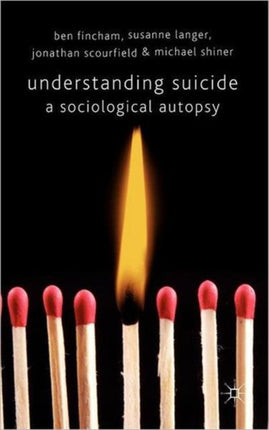 Understanding Suicide A Sociological Autopsy